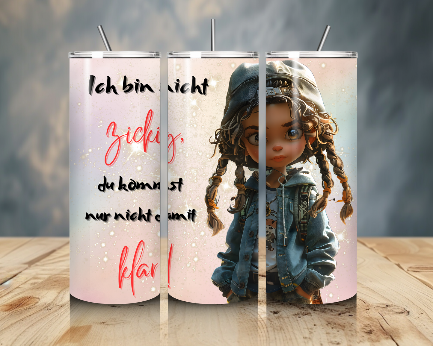 Tumbler "Ich bin nicht zickig"
